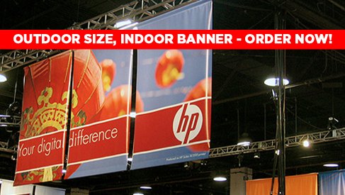 Indoor Banners are printed high resolution and the on premium banner material.