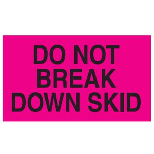 Do Not Break Down Skid Labels - 3x5