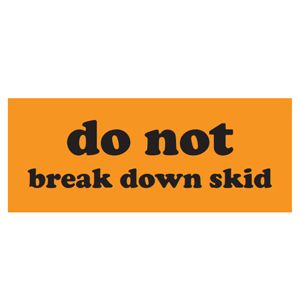 Do Not Break Down Skid Labels - 2x5