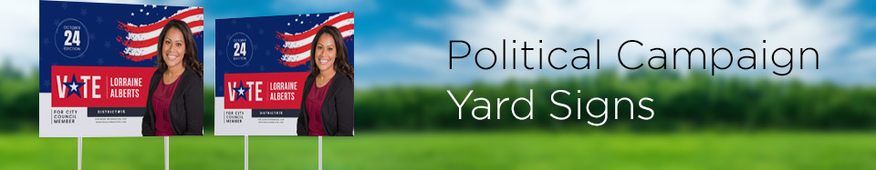 Political Campaign Yard Signs