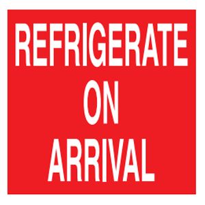 Refrigerate Upon Arrival Labels - 4x4